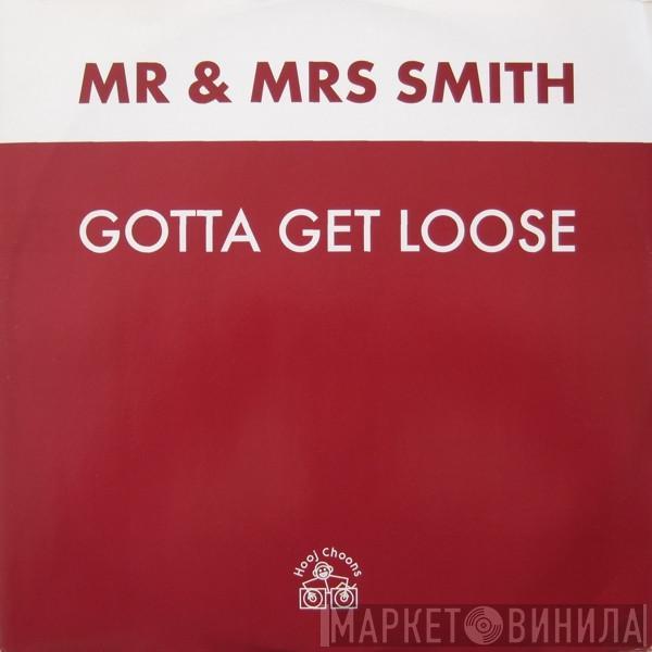 Mr. & Mrs. Smith - Gotta Get Loose