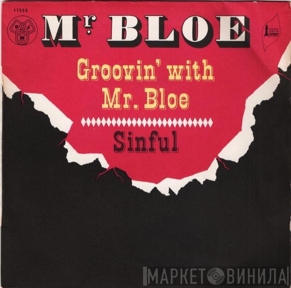  Mr. Bloe  - Groovin' With Mr. Bloe / Sinful