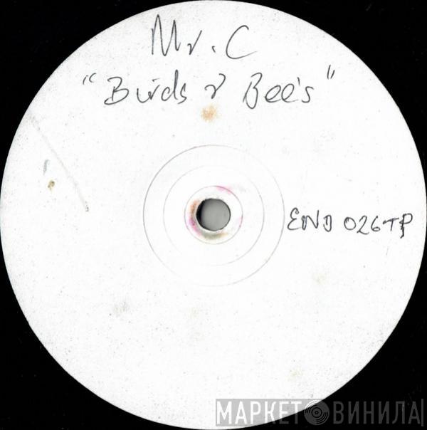 Mr. C - Birds & Bee's / Motion
