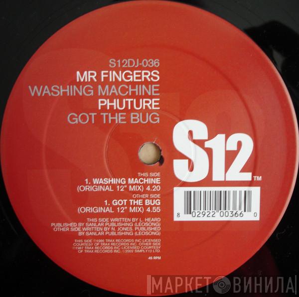 Mr. Fingers, Phuture - Washing Machine / Got The Bug