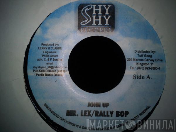 Mr. Lexx, Rally Bop, Galaxy P - John Up / Moco Dough
