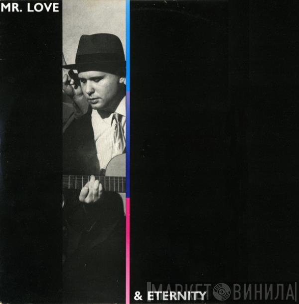 Mr. Love, Eternity  - Mr. Love