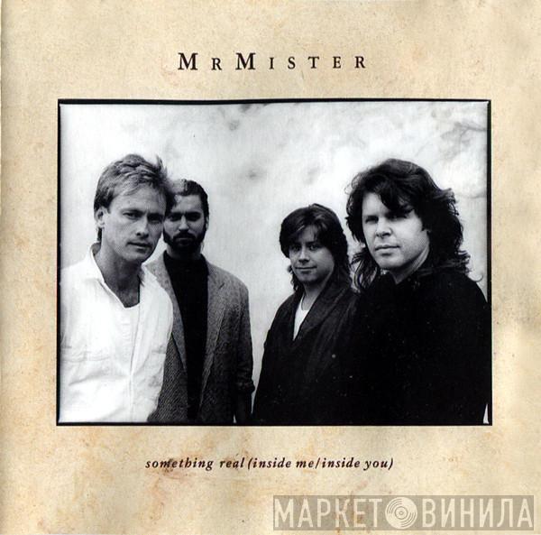 Mr. Mister - Something Real (Inside Me/Inside You)