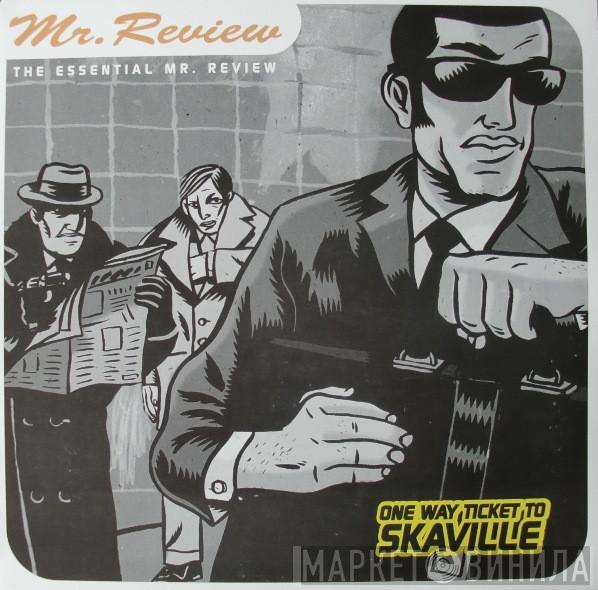  Mr. Review  - The Essential Mr. Review - One Way Ticket To Skaville