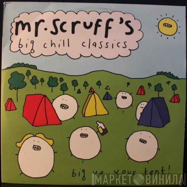 Mr. Scruff - Mr. Scruff's Big Chill Classics