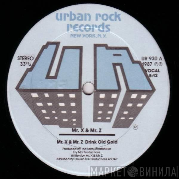  Mr. X & Mr. Z  - Mr. X & Mr. Z Drink Old Gold