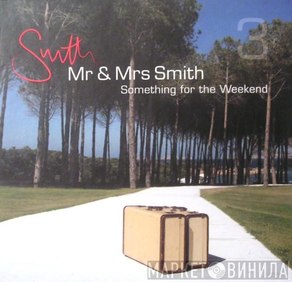  - Mr & Mrs Smith: Something For The Weekend 3