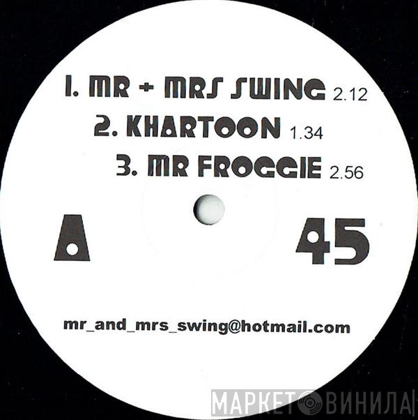 Mr And Mrs Swing - Mr + Mrs Swing