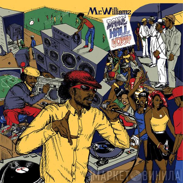  Mr Williamz  - Dancehall Hobby