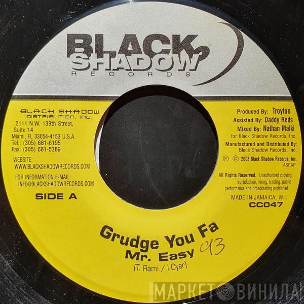 Mr. Easy - Grudge You Fa