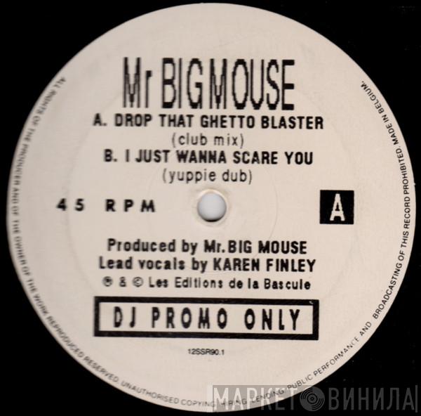 Mr. Big Mouse - Drop That Ghetto Blaster