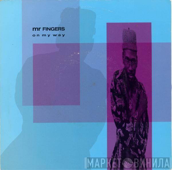  Mr. Fingers  - On My Way
