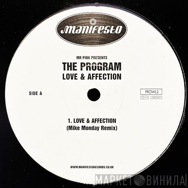 Mr. Pink, The Program  - Love & Affection