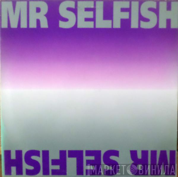 Mr. Selfish - Mr Selfish