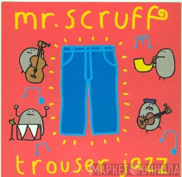 Mr. Scruff  - Trouser Jazz