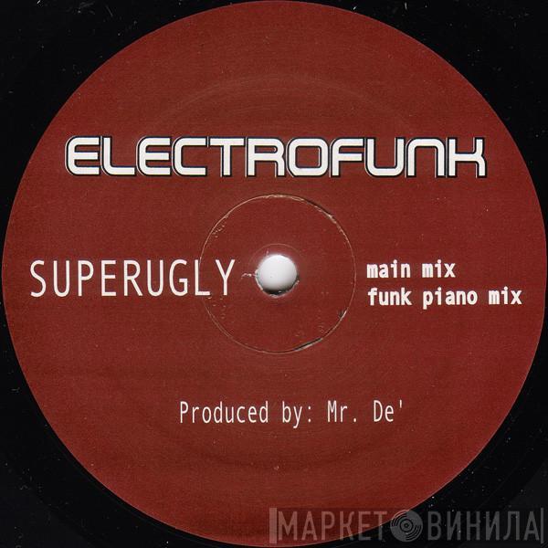 Mr. De' - Superugly