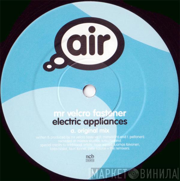 Mr. Velcro Fastener - Electric Appliances
