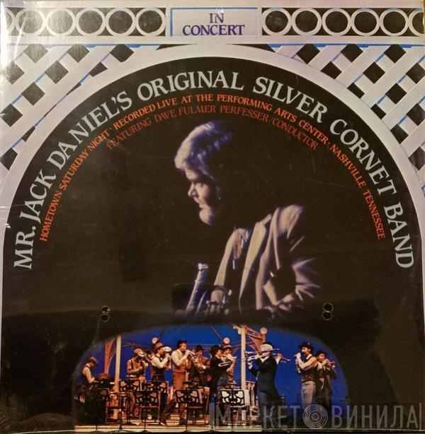 Mr. Jack Daniel's Original Silver Cornet Band - Hometown Saturday Night