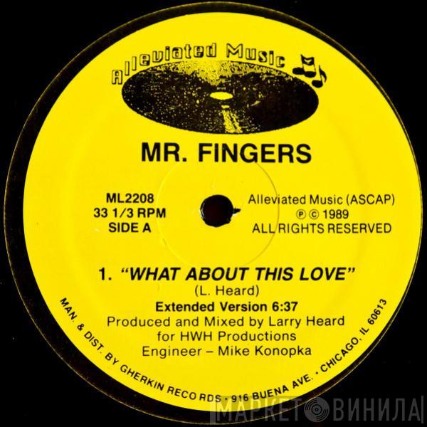  Mr. Fingers  - What About This Love