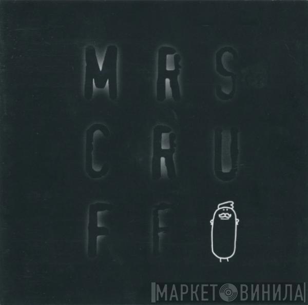 Mr. Scruff - Mrs Cruff