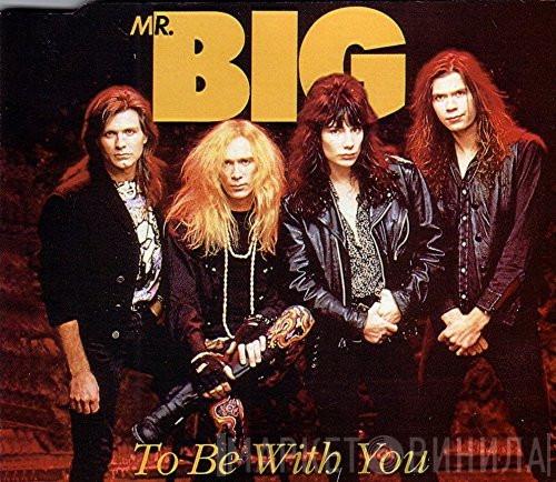 Mr. Big - To Be With You