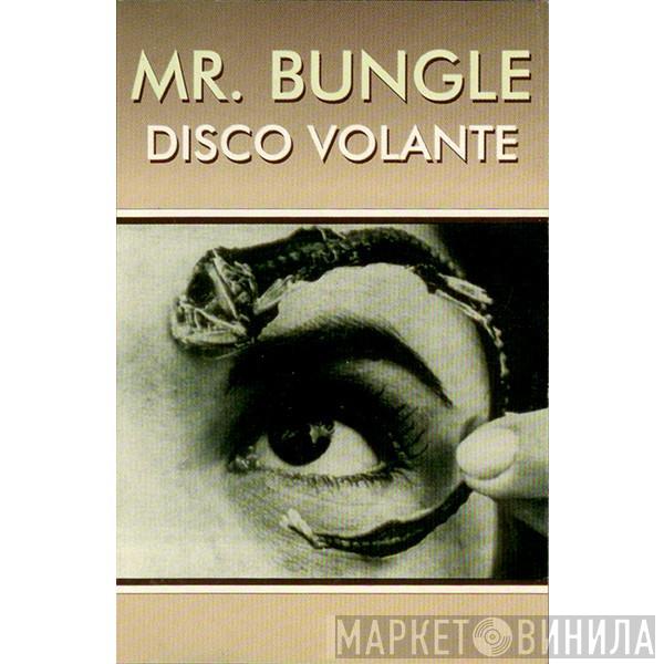  Mr. Bungle  - Disco Volante