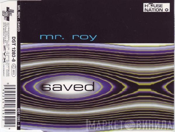 Mr. Roy - Saved