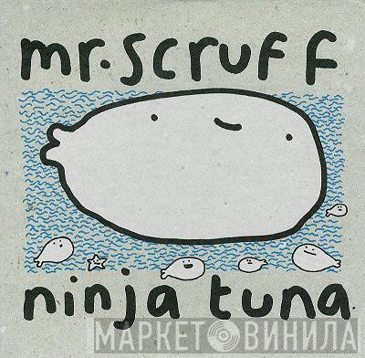  Mr. Scruff  - Ninja Tuna
