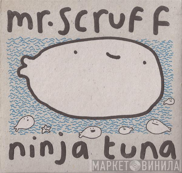  Mr. Scruff  - Ninja Tuna