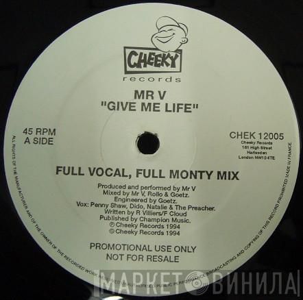 Mr. V - Give Me Life