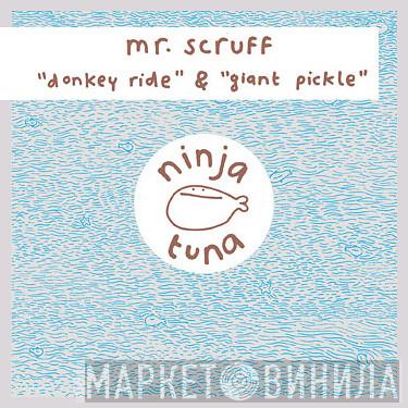  Mr. Scruff  - Donkey Ride & Giant Pickle
