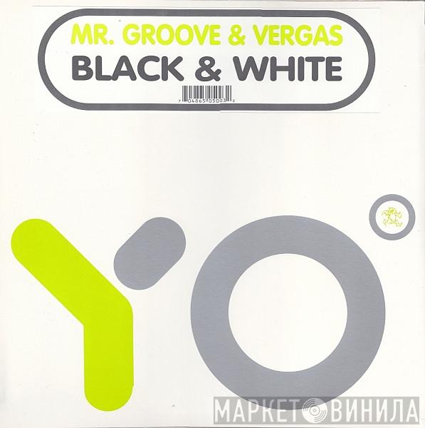 Mr. Groove & Vergas - Black & White
