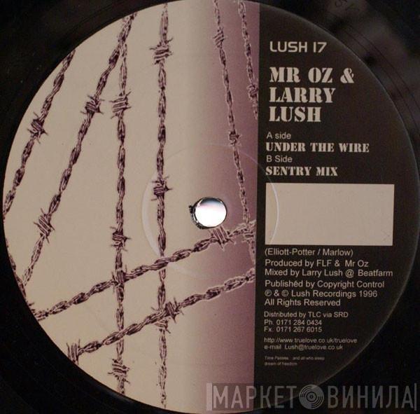 Mr. Oz & Larry Lush - Under The Wire