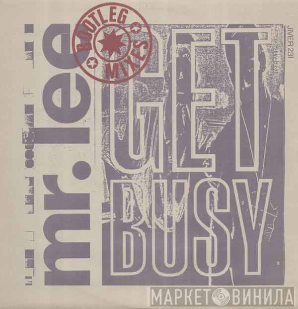 Mr. Lee - Get Busy (Bootleg Mixes)