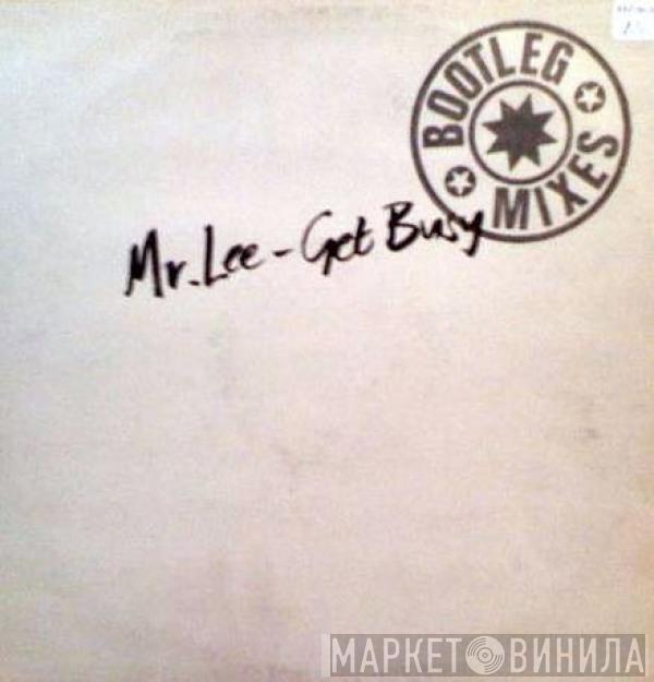  Mr. Lee  - Get Busy (Bootleg Mixes)