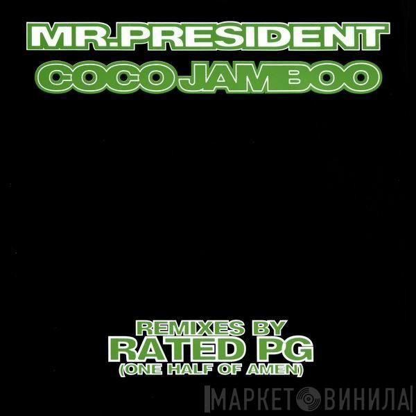 Mr. President - Coco Jamboo (Remixes By Rated PG)