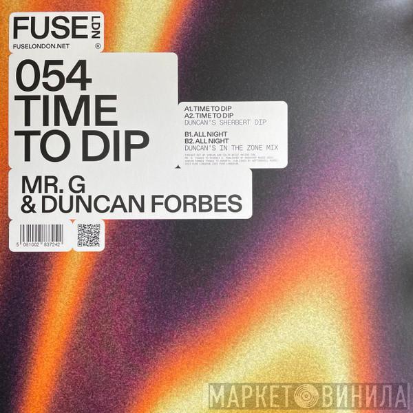 Mr. G, Duncan Forbes - Time To Dip