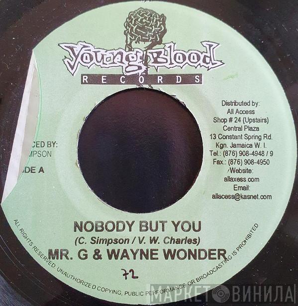 Mr. G , Wayne Wonder - Nobody But You
