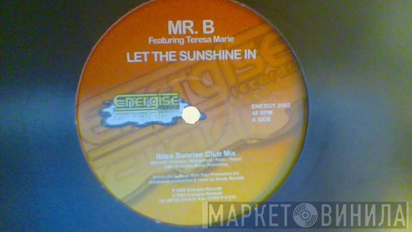 Mr. B  - Let The Sunshine In