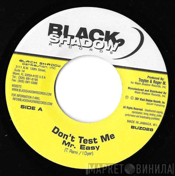 Mr. Easy - Don't Test Me