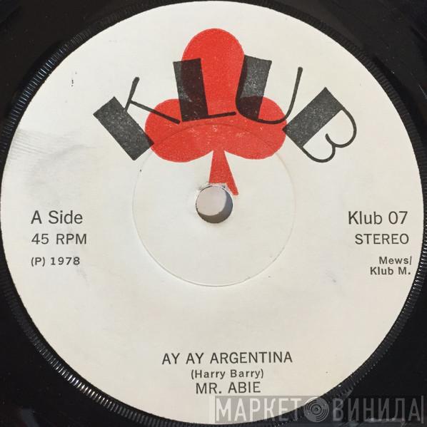 Mr. Abie - Ay Ay Argentina
