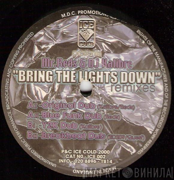 Mr. Reds, Kalibre - Bring The Lights Down (Remixes)
