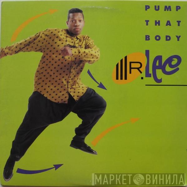  Mr. Lee  - Pump That Body