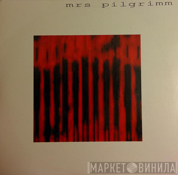 Mrs Pilgrimm - Mrs Pilgrimm