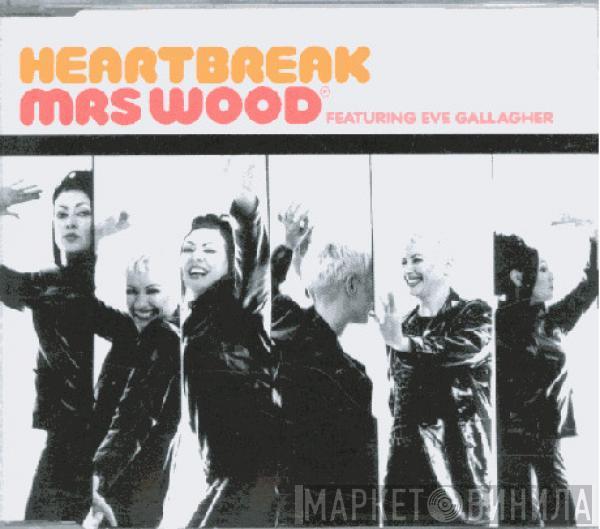 Mrs. Wood, Eve Gallagher - Heartbreak