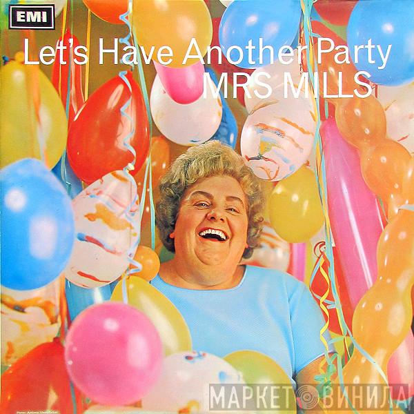 Mrs. Mills - Let's Have Another Party