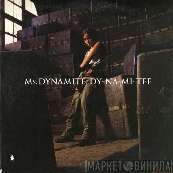  Ms. Dynamite  - Dy-Na-Mi-Tee