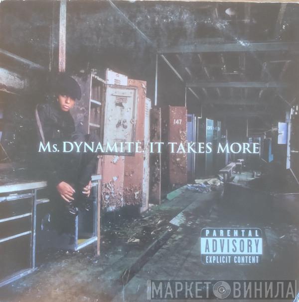  Ms. Dynamite  - It Takes More