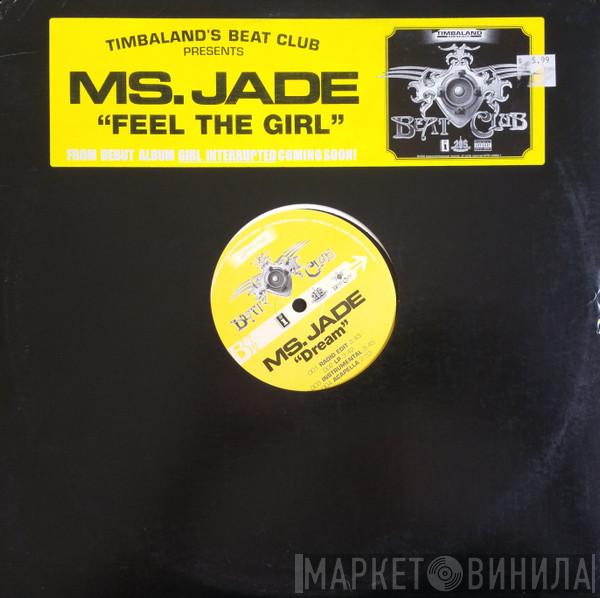 Ms. Jade - Feel The Girl