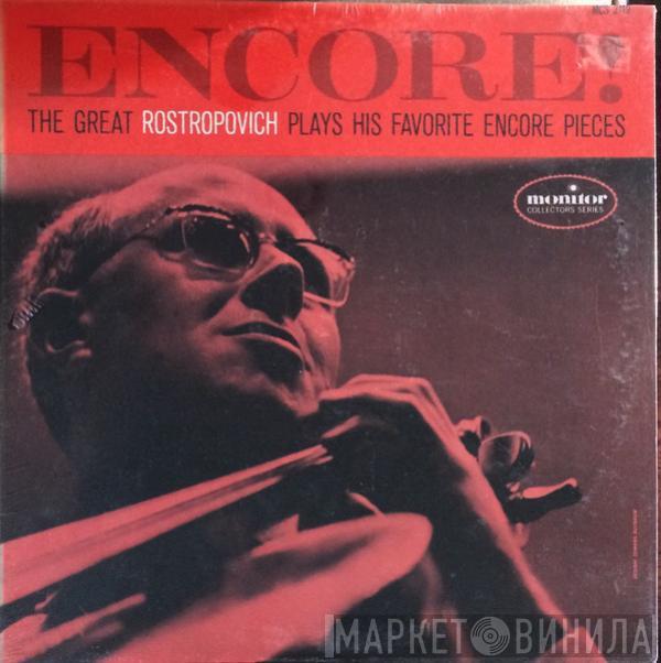 , Mstislav Rostropovich , Александр Дедюхин , Naum Walter , Vladimir Yampolsky , Большой Симфонический Оркестр Всесоюзного Радио , Николай Аносов , Moscow Youth Symphony Orchestra  Kiril Kondrashin  - Encore! The Great Rostropovich Plays His Favorite Encores